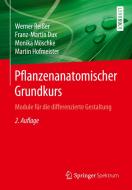 Pflanzenanatomischer Grundkurs di Werner Reißer, Franz-Martin Dux, Monika Möschke, Martin Hofmeister edito da Springer-Verlag GmbH