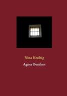 Agnes Benthos di Nina Kreibig edito da Books On Demand