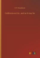 California as it is , and as it may be di F. P. Wierzbicki edito da Outlook Verlag