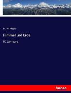 Himmel und Erde di M. W. Meyer edito da hansebooks