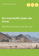 Der traumhafte Süden des Oman di Iris Stemmer-Schiller edito da Books on Demand