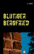 Blutiger Bergfried di J. J. Eater edito da Books on Demand