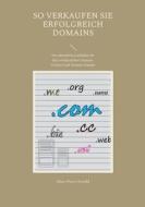 So verkaufen Sie erfolgreich Domains di Hans-Peter Oswald edito da Books on Demand