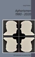 Aphorismen 1980 - 2020 di Jürg P. Keller edito da Books on Demand