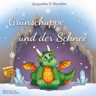 Grünschuppe und der Schnee di Jacqueline V. Droullier edito da Books on Demand