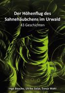 Der Höhenflug des Sahnehäubchens im Urwald di Inge Baacke, Sonja Wahl, Ulrike Selje edito da Books on Demand