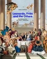 Leonardo, Frida And The Others di Camille Jouneaux edito da Prestel