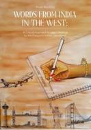 Words from India in the West: A Critical Approach to Select Writings by the Diasporic Indian Litterateurs di Roy Pinaki edito da Ibidem-Verlag