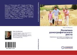 Politika Demograficheskogo Rosta di Beloborodov Igor' edito da Lap Lambert Academic Publishing