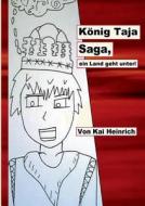 Konig Taja Saga, Ein Land Geht Unter! di Kai Heinrich edito da Books on Demand