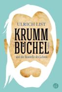 Krummbüchel und die Baustelle des Lebens di Ulrich List edito da editionfredebold