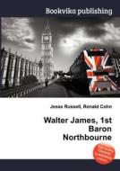 Walter James, 1st Baron Northbourne edito da Book On Demand Ltd.