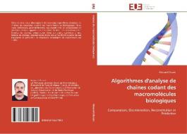 Algorithmes d'analyse de chaînes codant des macromolécules biologiques di Mourad Elloumi edito da Editions universitaires europeennes EUE