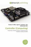Controller (computing) edito da Betascript Publishing