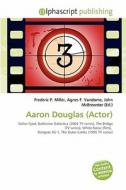 Aaron Douglas (actor) edito da Alphascript Publishing