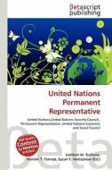 United Nations Permanent Representative edito da Betascript Publishing