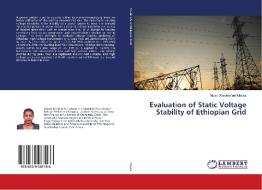 Evaluation of Static Voltage Stability of Ethiopian Grid di Mizan Welderufael Massa edito da LAP Lambert Academic Publishing