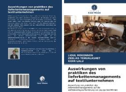 Auswirkungen von praktiken des lieferkettenmanagements auf textilunternehmen di Lioul Mekonnen, Zeelias Yehualashet, Kidir Lalu edito da Verlag Unser Wissen