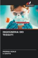 INGEGNERIA DEI TESSUTI di Prerna Agale, S. Savita edito da Edizioni Sapienza