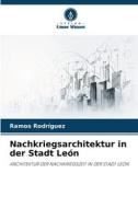 Nachkriegsarchitektur in der Stadt León di Ramos Rodriguez edito da Verlag Unser Wissen