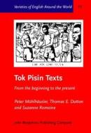 Tok Pisin Texts di Peter Muhlhausler, Thomas E. Dutton, Suzanne Romaine edito da John Benjamins Publishing Co
