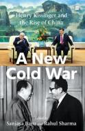 A New Cold War di Sanjaya Baru, Rahul Sharma edito da HarperCollins India