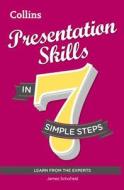 Presentation Skills In 7 Simple Steps di James Schofield edito da Harpercollins Publishers