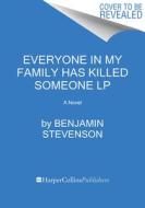 Everyone in My Family Has Killed Someone di Benjamin Stevenson edito da HARPERLUXE
