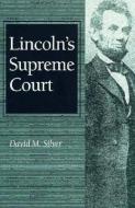 Lincoln's Supreme Court di David Silver edito da University of Illinois Press