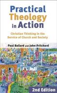 Practical Theology in Action di Paul H. Ballard, John Pritchard edito da SPCK Publishing