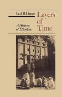 Layers of Time: A History of Ethiopia di Na Na edito da SPRINGER NATURE