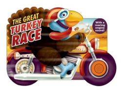 The Great Turkey Race: With a Roaring Engine Sound di Roger Priddy edito da Priddy Books