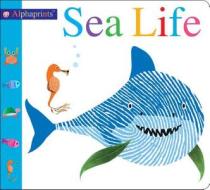 Alphaprints Sea Life di Roger Priddy edito da Priddy Books