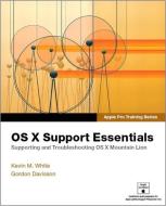 OS X Support Essentials: Supporting and Troubleshooting OS X Mountain Lion di Kevin M. White, Gordon Davisson edito da PEACHPIT PR