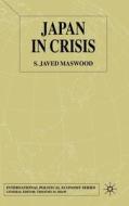 Japan in Crisis di S. Javed Maswood edito da Palgrave Macmillan