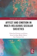 Affect And Emotion In Multi-Religious Secular Societies edito da Taylor & Francis Ltd