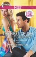 The First Crush Is the Deepest di Nina Harrington edito da Harlequin