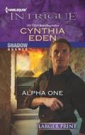 Alpha One di Cynthia Eden edito da Harlequin