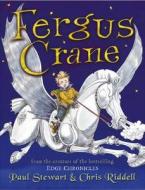 Fergus Crane di Paul Stewart, Chris Riddell edito da Random House Children\'s Publishers Uk