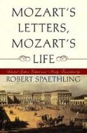 Mozart's Letters, Mozart's Life edito da Ww Norton & Co