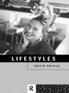 Lifestyles di David Chaney edito da Routledge
