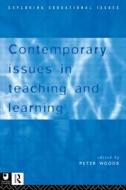 Contemporary Issues In Teaching And Learning edito da Taylor & Francis Ltd