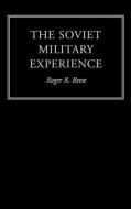 The Soviet Military Experience di Roger R. Reese edito da Taylor & Francis Ltd