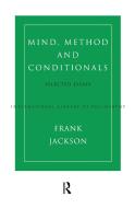 Mind, Method and Conditionals di Frank Jackson edito da Taylor & Francis Ltd