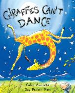 Giraffes Can't Dance di Giles Andreae edito da ORCHARD BOOKS