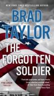 The Forgotten Soldier di Brad Taylor edito da Penguin Putnam Inc