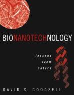 Bionanotechnology di David S. Goodsell edito da Wiley-Blackwell