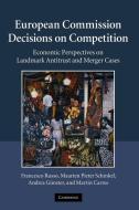 European Commission Decisions on Competition di Francesco Russo, Maarten Pieter Schinkel, Andrea Maria Gunster edito da Cambridge University Press