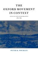 The Oxford Movement in Context di Peter B. Nickles, Peter B. Nockles edito da Cambridge University Press