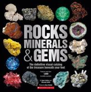 Rocks, Minerals & Gems di Scholastic, Miranda Smith, Sean Callery edito da SCHOLASTIC